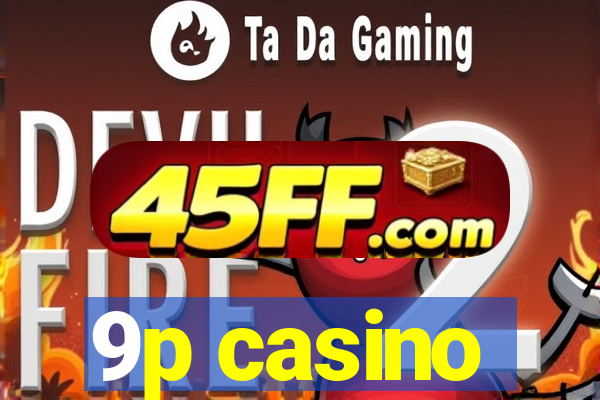 9p casino